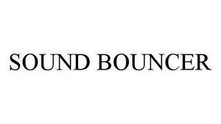 SOUND BOUNCER