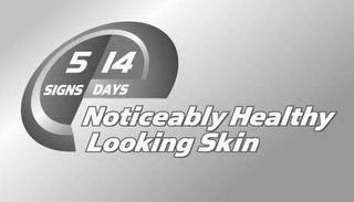 5 SIGNS 14 DAYS NOTICEABLY HEALTHY LOOKING SKIN