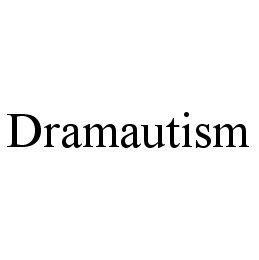 DRAMAUTISM