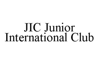 JIC JUNIOR INTERNATIONAL CLUB