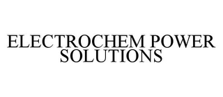 ELECTROCHEM POWER SOLUTIONS