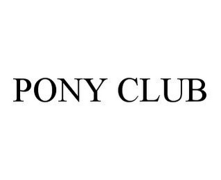 PONY CLUB