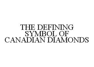 THE DEFINING SYMBOL OF CANADIAN DIAMONDS