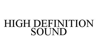 HIGH DEFINITION SOUND