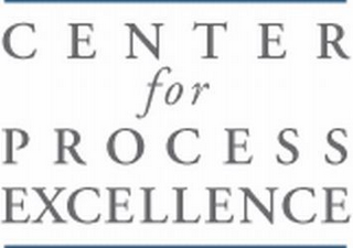 CENTER FOR PROCESS EXCELLENCE