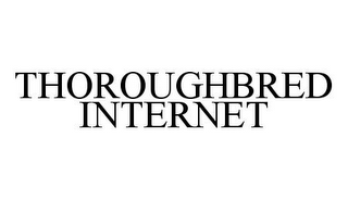 THOROUGHBRED INTERNET