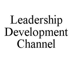 LEADERSHIP DEVELOPMENT CHANNEL