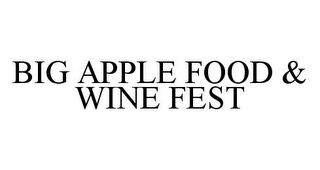 BIG APPLE FOOD & WINE FEST