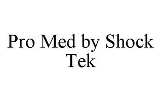 PRO MED BY SHOCK TEK