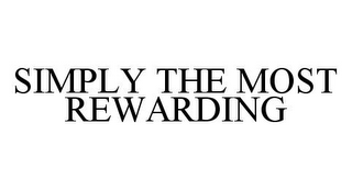 SIMPLY THE MOST REWARDING