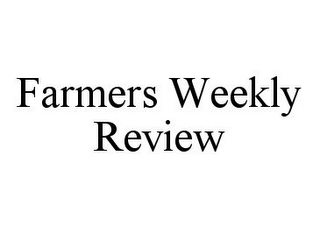 FARMERS WEEKLY REVIEW