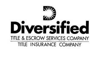 D DIVERSIFIED TITLE & ESCROW SERVICES COMPANY TITLE INSURANCE COMPANY