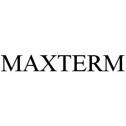 MAXTERM