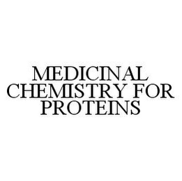 MEDICINAL CHEMISTRY FOR PROTEINS