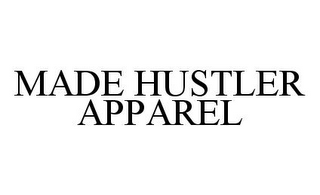 MADE HUSTLER APPAREL