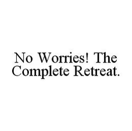 NO WORRIES! THE COMPLETE RETREAT.