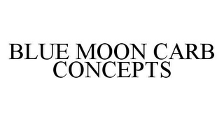 BLUE MOON CARB CONCEPTS