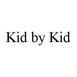 KID BY KID