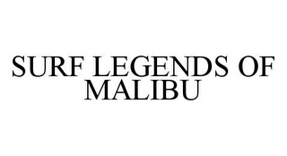 SURF LEGENDS OF MALIBU