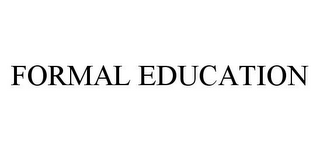 FORMAL EDUCATION