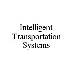 INTELLIGENT TRANSPORTATION SYSTEMS