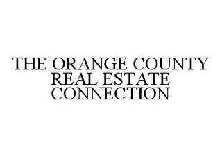 THE ORANGE COUNTY REAL ESTATE CONNECTION