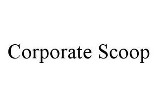 CORPORATE SCOOP