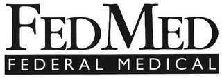 FEDMED FEDERAL MEDICAL