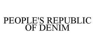 PEOPLE'S REPUBLIC OF DENIM