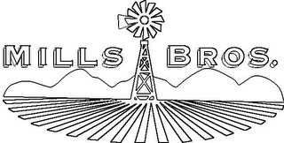 MILLS BROS.