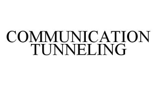 COMMUNICATION TUNNELING