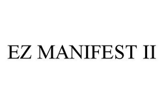 EZ MANIFEST II