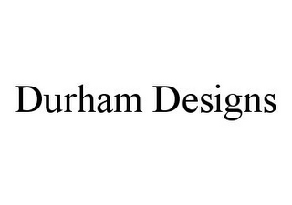 DURHAM DESIGNS