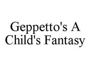 GEPPETTO'S A CHILD'S FANTASY