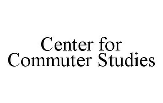 CENTER FOR COMMUTER STUDIES