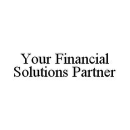 YOUR FINANCIAL SOLUTIONS PARTNER