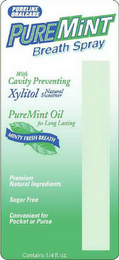 PURELINE ORALCARE PUREMINT BREATH SPRAY WITH CAVITY PREVENTING XYLITOL NATURAL SWEETENER PUREMINT OIL FOR LONG LASTING MINTY FRESH BREATH PREMIUM NATURAL INGREDIENTS SUGAR FREE CONVENIENT FOR POCKET OR PURSE CONTAINS ¿ FL. OZ.