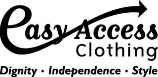 EASY ACCESS CLOTHING DIGNITY INDEPENDENCE STYLE