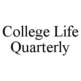 COLLEGE LIFE QUARTERLY