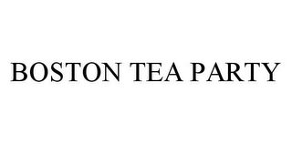 BOSTON TEA PARTY