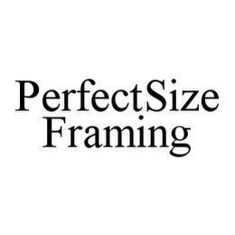 PERFECTSIZE FRAMING