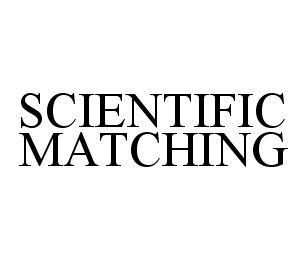 SCIENTIFIC MATCHING