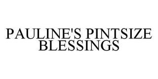 PAULINE'S PINTSIZE BLESSINGS