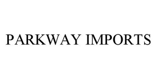 PARKWAY IMPORTS