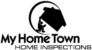 MY HOME TOWN HOME INSPECTIONS