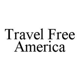 TRAVEL FREE AMERICA