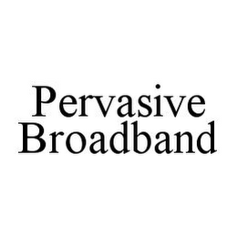 PERVASIVE BROADBAND