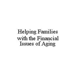 HELPING FAMILIES WITH THE FINANCIAL ISSUES OF AGING