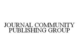 JOURNAL COMMUNITY PUBLISHING GROUP