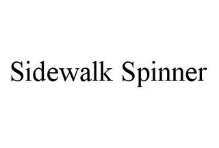 SIDEWALK SPINNER